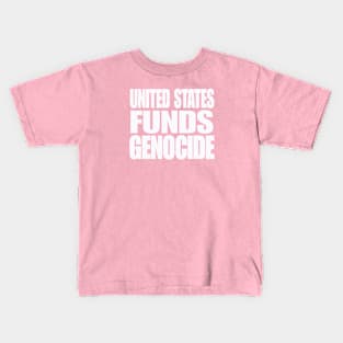 United States Funds Genocide - White - Double-sided Kids T-Shirt